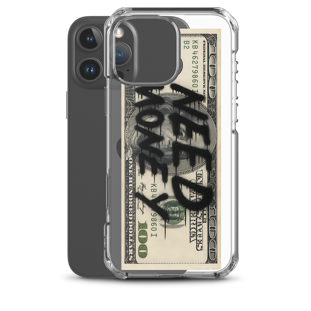 ”Need money” Clear Case